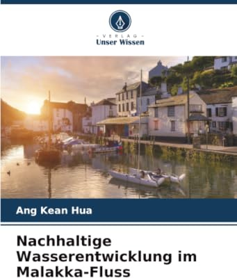 Nachhaltige Wasserentwicklung im Malakka-Fluss: DE