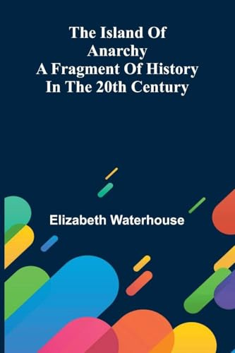 The Island Of Anarchy: A Fragment Of History In The 20Th Century