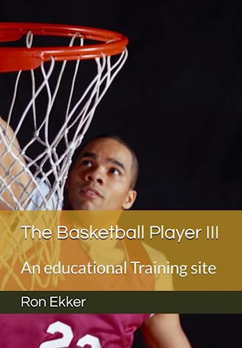 The Basketball Player III: An educational Training site (Basketball and the Mind)
