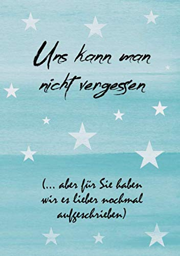 Uns kann man nicht vergessen: Erinnerungsalbum an eine unvergessliche Schulklasse I Abschiedsgeschenk für Klassenlehrer/ Lehrerin I blaue Sterne