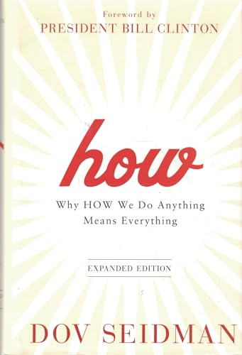 How: Why How We Do Anything Means Everything