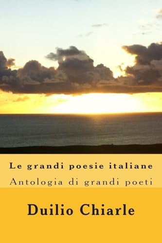 Le grandi poesie italiane: Antologia: 1