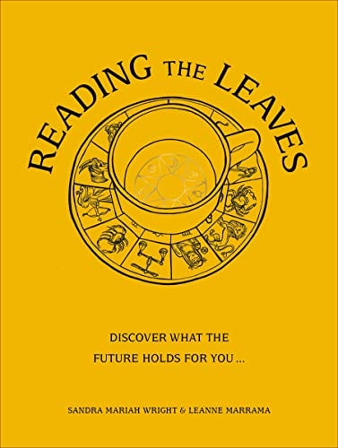 Reading The Leaves: Discover what the future holds for you, through a cup of your favourite brew