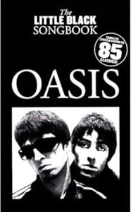 The Little Black Songbook: Oasis. Melodie, Text, Akkorde.: Chords/Lyrics