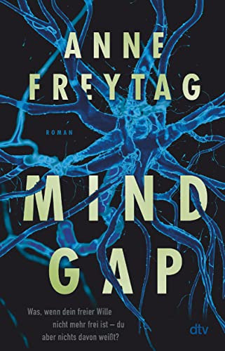 Mind Gap: Roman | Ist der freie Wille des Einzelnen mehr wert als das Wohlergehen aller?