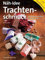 Näh-Idee Trachtenschmuck: 90 kreative Accessoires selbst gemacht