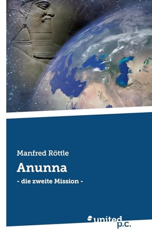 Anunna: - die zweite Mission -