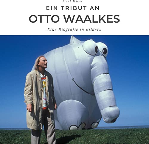 Ein Tribut an Otto Waalkes: Eine Biografie in Bildern
