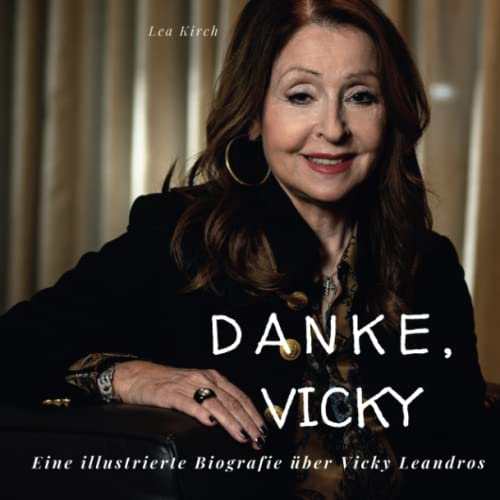 Danke, Vicky: Eine illustrierte Biografie über Vicky Leandros