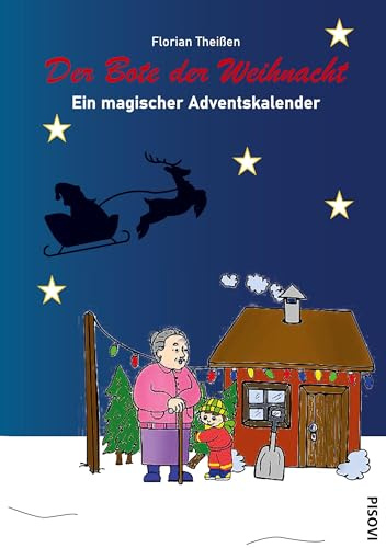 Der Bote der Weihnacht: Ein magischer Adventskalender
