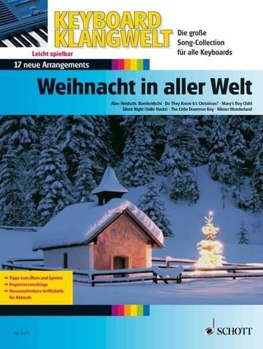 Weihnacht in aller Welt: 17 neue Arrangements - leicht spielbar. Keyboard. (Keyboard Klangwelt: Die Supersound-Serie für portable Tasteninstrumente)