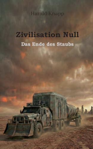Zivilisation Null: Das Ende des Staubs