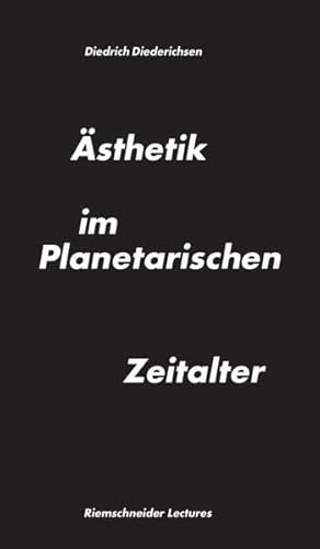Ästhetik im Planetarischen Zeitalter (Riemschneider Lecture)