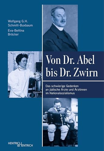 Von Dr. Abel bis Dr. Zwirn: Das schwierige Gedenken an jüdische Ärzte und Ärztinnen im Nationalsozialismus