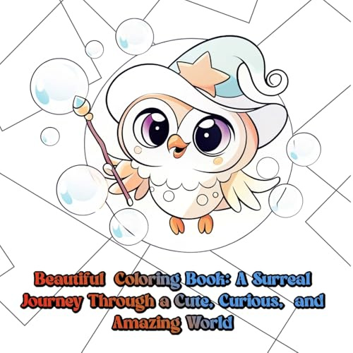 Beautiful coloring book: a surreal journey through a cute, curious, and amazing world