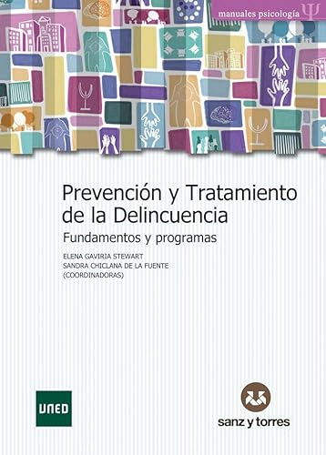 Prevención y tratamiento de la delincuencia.: Fundamentos y Programas.