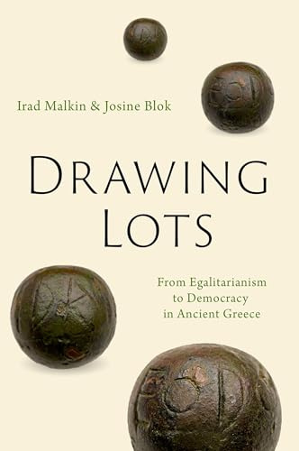 Drawing Lots: From Egalitarianism to Democracy in Ancient Greece