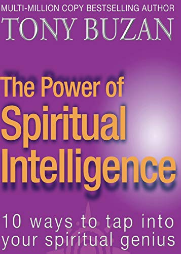The Power of Spiritual Intelligence: 10 ways to tap into your spiritual genius