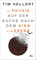 Mit Physik auf der Suche nach dem Sinn des Lebens: Der Spiegel-Bestseller von Tim Vollert