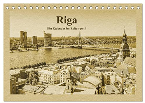 Riga – Ein Kalender im Zeitungsstil (Tischkalender 2026 DIN A5 quer), CALVENDO Monatskalender: Riga-Entdeckungen im Baltikum (CALVENDO Orte)