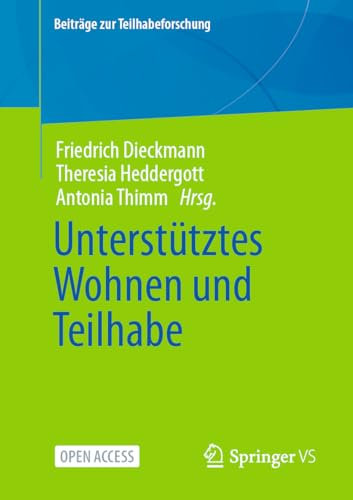 Unterstütztes Wohnen und Teilhabe (Beiträge zur Teilhabeforschung)