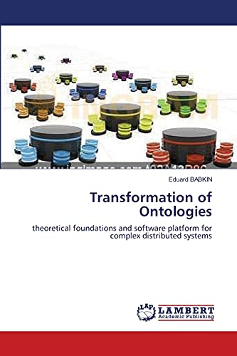 Transformation of Ontologies: theoretical foundations and software platform for complex distributed systems