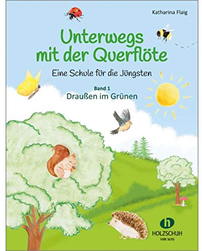 Unterwegs mit der Querflöte 1: Eine Schule für die Jüngsten - Band 1: Draußen im Grünen