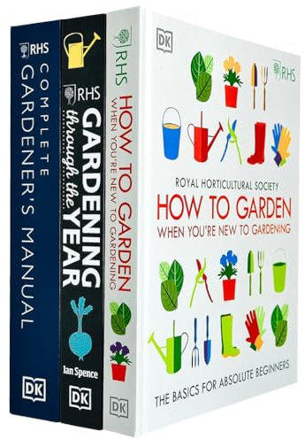 RHS Complete Gardener's Manual, RHS Gardening Through the Year & RHS How To Garden When You're New To Gardening 3 Books Collection Set