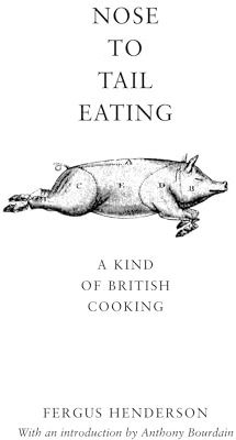 Nose to Tail Eating: A Kind of British Cooking
