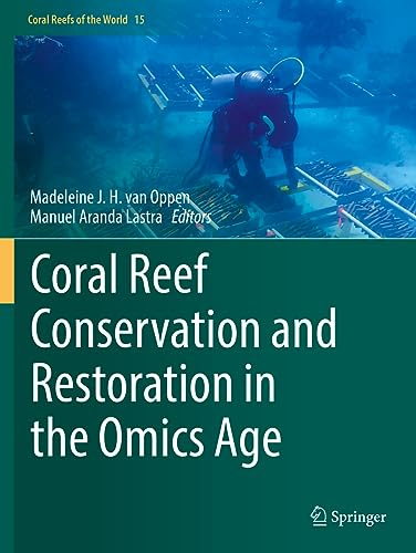 Coral Reef Conservation and Restoration in the Omics Age (Coral Reefs of the World)