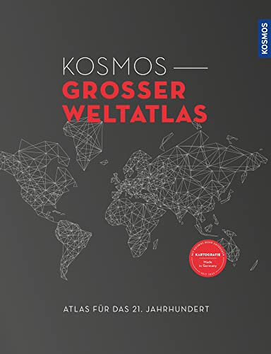 Kosmos Großer Weltatlas: Atlas für das 21. Jahrhundert