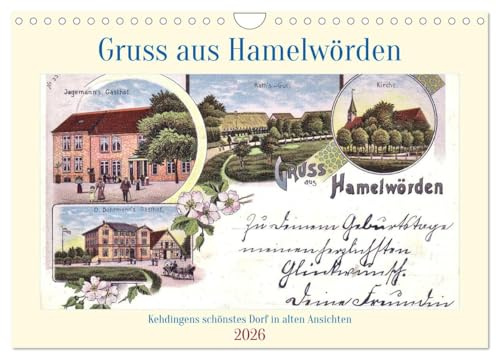 Gruss aus Hamelwörden - Kehdingens schönstes Dorf in alten Ansichten (Wandkalender 2026 DIN A4 quer), CALVENDO Monatskalender