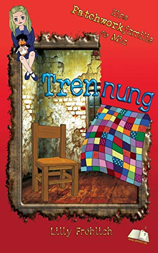 Trennung: Eine Patchworkfamilie für Mia (Mia - Aufklärung mit Herz)