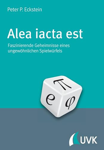 Alea iacta est. Faszinierende Geheimnisse eines ungewöhnlichen Spielwürfels