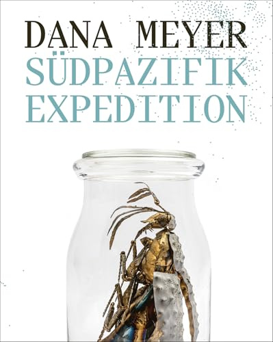 Dana Meyer: Südpazifikexpedition