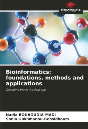 Bioinformatics: foundations, methods and applications: Decoding life in the data age