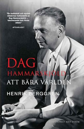 Dag Hammarskjöld : att bära världen
