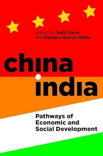 China-India: Pathways of Economic and Social Development (Proceedings of the British Academy, 193, Band 193)