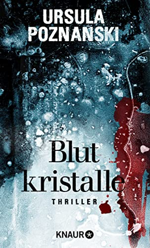 Blutkristalle: Thriller (Eiskalte Thriller)