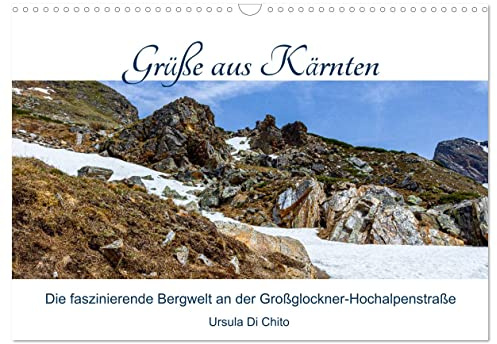 Grüße aus Kärnten (Wandkalender 2026 DIN A3 quer), CALVENDO Monatskalender: Die faszinierende Bergwelt an der Großglockner-Hochalpenstraße (CALVENDO Natur)