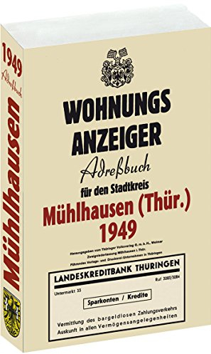 Einwohnerbuch Adressbuch der Stadt Mühlhausen in Thüringen 1949: Wohnungsanzeiger Adreßbuch für den Stadtkreis Mühlhausen (Thür.)