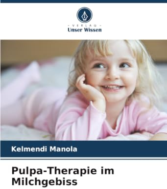 Pulpa-Therapie im Milchgebiss: DE