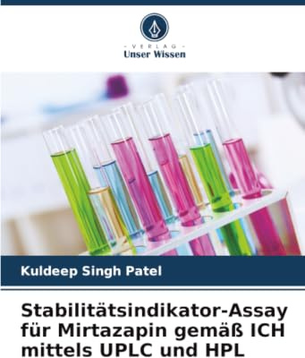 Stabilitätsindikator-Assay für Mirtazapin gemäß ICH mittels UPLC und HPL: DE