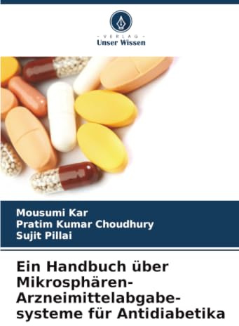 Ein Handbuch über Mikrosphären-Arzneimittelabgabe-systeme für Antidiabetika: DE