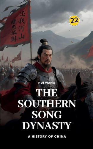 The Southern Song Dynasty: A History of China