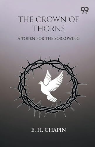 The Crown Of Thorns: A Token For The Sorrowing