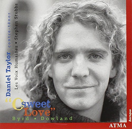 O Sweet Love: Songs of Byrd & Dowland