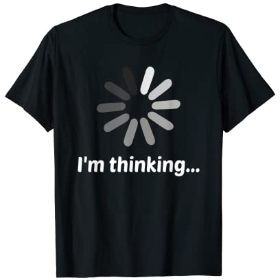 I'm Thinking Video Game Player Gaming Nerd Geek PC Konsole T-Shirt