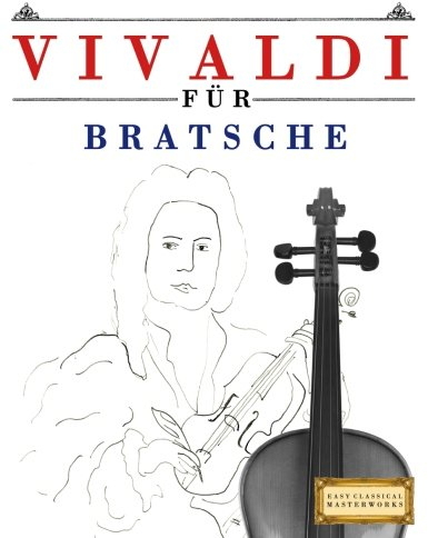 Vivaldi für Bratsche: 10 Leichte Stücke für Bratsche Anfänger Buch