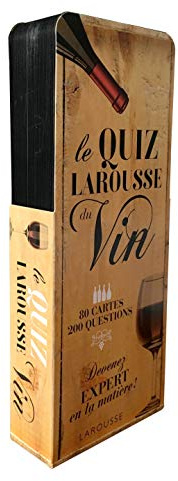 Le quiz Larousse du vin: 80 cartes, 200 questions